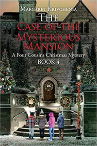 The Case of The Mysterious Mansion: A Four Cousins Christmas Mystery
